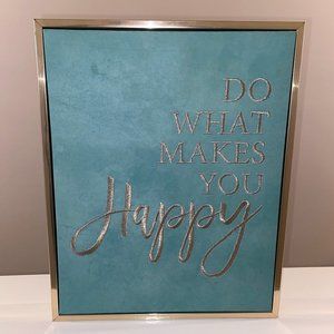 "Do What Makes You Happy Sign"